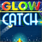 Glow Catch