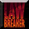 Law Breaker