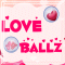 Love Ballz