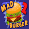 Mad Burger 2