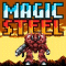 Magic Steel