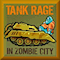 Tank Rage In Zombie City