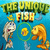 The Unique Fish