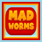 Mad Worms